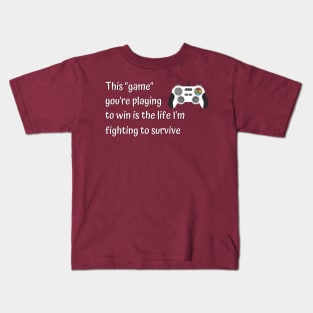 Not a Game Kids T-Shirt